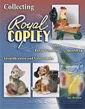 Collecting Royal Copley Plus Royal Windsor & Spaulding: Indentification and Value Guide