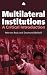 Multilateral Institutions: A Critical Introduction