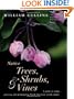 Native Trees, Shrubs, and Vines: A Guide to Using, Growing, and Propagating North American Woody Plants