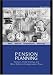 Pension Planning: Pensions, Profit-Sharing, And Other Deferred Compensation Plans