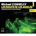 Les �gouts de los angeles/2 CDMP3/Texte int�gral