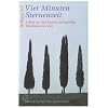 Vier Minuten Sternenzeit: Leben mit den kleinen und gro�en Rhythmen der Zeit