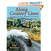 Along Country Lines: Exploring the Rural Railways of Yesterday