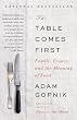 The Table Comes First: Family, France and the Meaning of Food