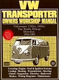VW Transporter Owners Workshop Manual 1954-1967: Part No Owm834 (Workshop Manual Vw)