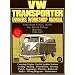 VW Volkswagen Owners Workshop Manual: VW Transporter 1954-67: Part No Owm834 (Owners Workshop Manual) (Workshop Manual Vw)