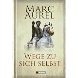 Wege zu sich selbstvon "Marc Aurel"