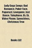 Lady Gaga Songs: Bad Romance, Poker Face, Paparazzi, Lovegame, Just Dance, Telephone, Eh, Eh, Video Phone, Speechless, Christmas Tree