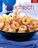 Griechisch, Kochen in &uuml;ber 100 Varianten - 