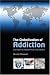 The Globalisation of Addiction: A Study in Poverty of the Spirit
