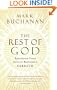 The Rest of God: Restoring Your Soul by Restoring Sabbath