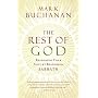 The Rest of God: Restoring Your Soul by Restoring &hellip by Mark Buchanan