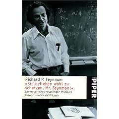 ' Sie belieben wohl zu scherzen, Mr. Feynman!'. Abenteuer eines neugierigen Physikers.