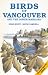 Books : Birds of Vancouver and the Lower Mainland: Completely Revised and Updated
