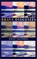 Brave Disguises (Pitt Poetry Series)