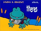  : Vamos a Empezar! Títeres (Let's Start! Finger Puppets, Spanish Edition)