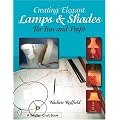 Creating Elegant Lampshades: For Fun and Profit (Schiffer Craft Book)