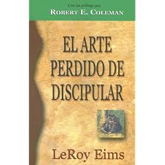 El Arte Perdido de Discipular (Spanish Edition)