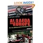 Al Qaeda in Europe: The New Battleground of International Jihad