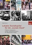 Lokales Sozialkapital f�r die soziale Stadt - Olaf Schnur