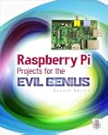 Raspberry Pi Projects for the Evil Ge...