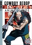 Cowboy Bebop Complete Anime Guide, Book 3 (of 6)
