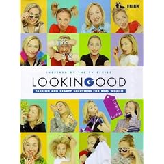 Looking Good: Fashion & Beauty Solutions for Real Women