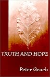 Truth and Hope: The Furst Franz Josef Und Furstin Gina Lectures Delivered at the International Academy of Philosophy in the Principality of Liechtenstein, 1998