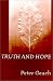 Truth and Hope: The Furst Franz Josef Und Furstin Gina Lectures Delivered at the International Academy of Philosophy in the Principality of Liechtenstein, 1998