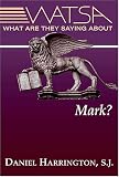 What Are They Saying About Mark? (What Are They Saying About...)
