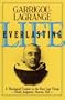 Life Everlasting and the Immensity of the Soul: A Theological Treatise on the Four Last Things: Death, Judgment, Heaven, Hell