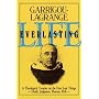 Life Everlasting and the Immensity of the Soul: A Theological Treatise on the Four Last Things: Death, Judgment, Heaven, Hell