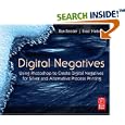 Digital Negatives: Using Photoshop to Create Digital Negatives for Silver and Alternative Process Printing
