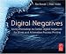 Digital Negatives: Using Photoshop to Create Digital Negatives for Silver and Alternative Process Printing