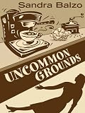 Uncommon Grounds (Five Star First Edition Mystery Series)