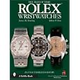 Rolex Wristwatches: An Unauthorized History (Schiffer Book for Collectors) by James M. Dowling and Jeffrey P. Hess