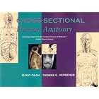 Cross-Sectional Human Anatomy by  David Dean and Thomas E Herbener
