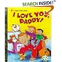 I Love You, Daddy (Little Golden Book)