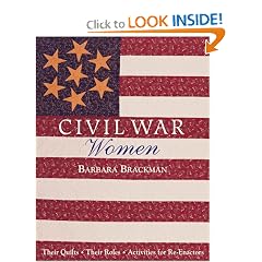 Civil War Women: Their Quilts, Their Roles, Activities for Re-Enactors