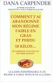 Comment j'ai abandonné mon régime faible en gras et perdu 18 kilos... et comment vous pouvez en faire autant ! Comment j'ai abandonné mon régime faible en gras et perdu 18 kilos... et comment vous pouvez en faire autant !