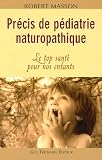 Revue Editeur Guy Tredaniel  / Précis de pédiatrie naturopathique : Le top santé pour nos enfants