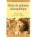 Pr�cis de p�diatrie naturopathique : Le top sant� pour nos enfants