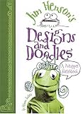 Jim Henson's Designs and Doodles: A Muppet Sketchbook