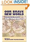 Our Brave New World: Essays on the Impact of September 11 (Hoover Institution Press Publication)