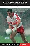 Gaelic Football's Top 20 (Mainstream Sport)