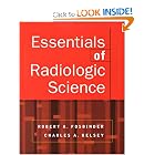 Essentials of Radiologic Science by Robert Fosbinder and Charles A. Kelsey