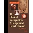 Clinical Recognition of Congenital Heart Disease by Joseph K. Perloff
