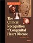 Clinical Recognition of Congenital Heart Disease, 5e