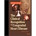 Clinical Recognition of Congenital Heart Disease