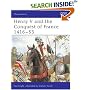 Henry V and the Conquest of France 1416-53 (Men-at-Arms)